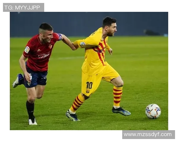 梅西领衔巴萨对决格拉纳达精彩瞬间回顾与分析